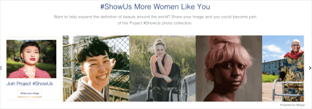 Dove Campaign Show Us More Women Like You