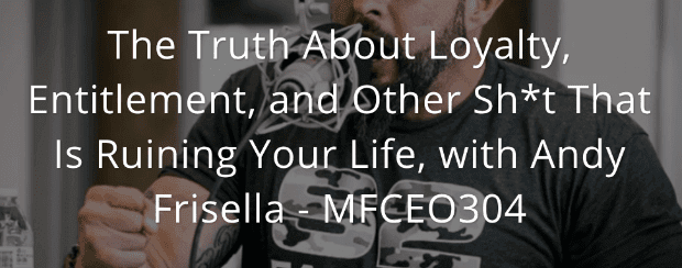 MFCEO episode 304 quote