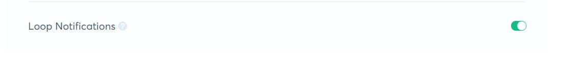Toggle loop notifications